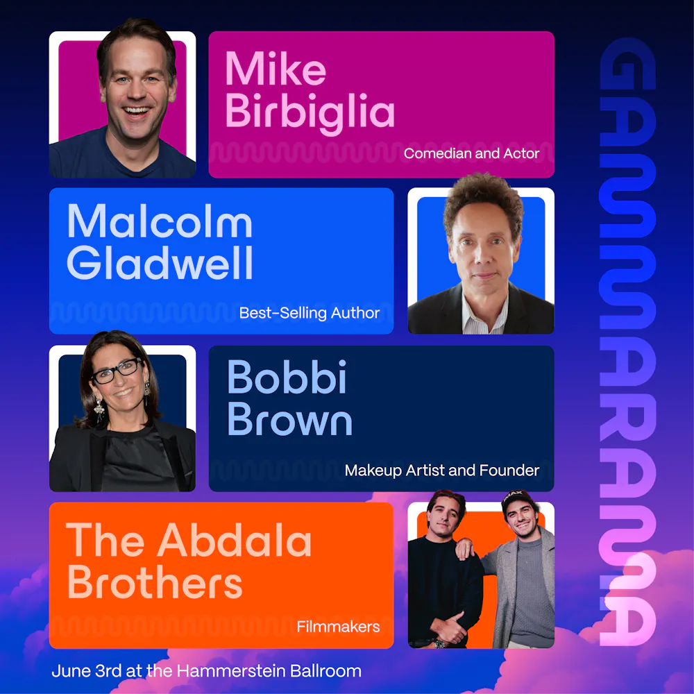Gammarama: Malcolm Gladwell, Bobbi Brown, Mike Birbiglia & More