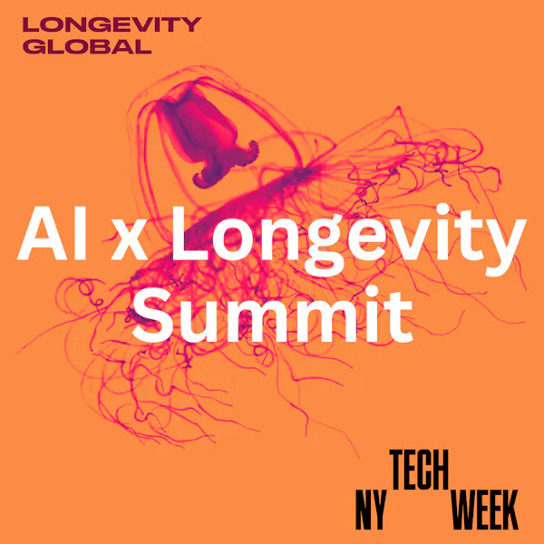 AI x Longevity Summit - #NYTechWeek