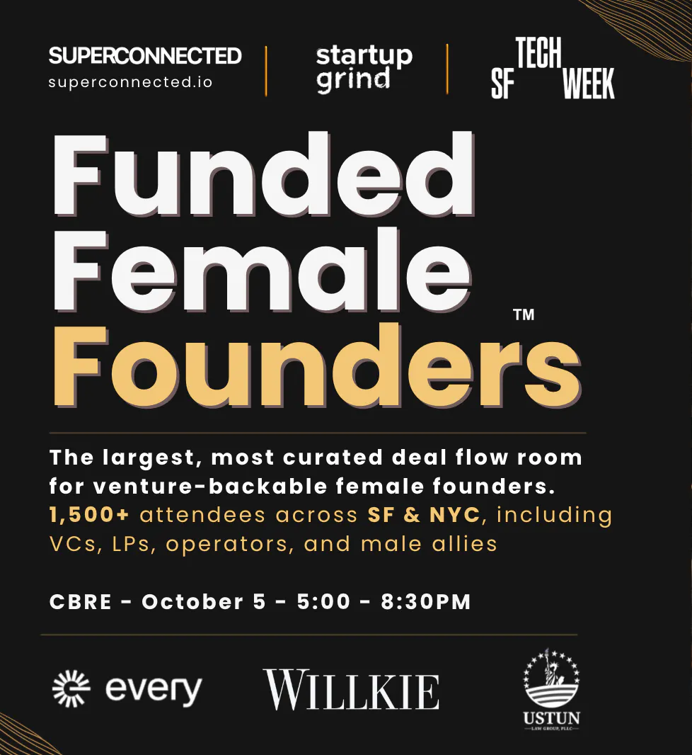 Funded Female Founders VII - #SFTechWeek