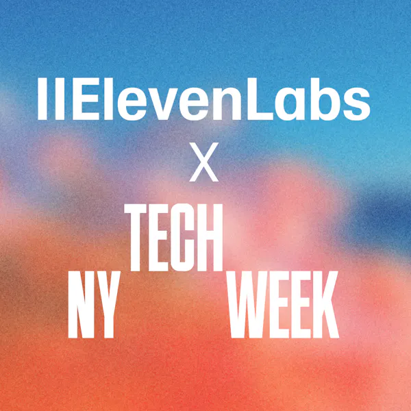 ElevenLabs NY Tech Week PopUp #NYTechWeek