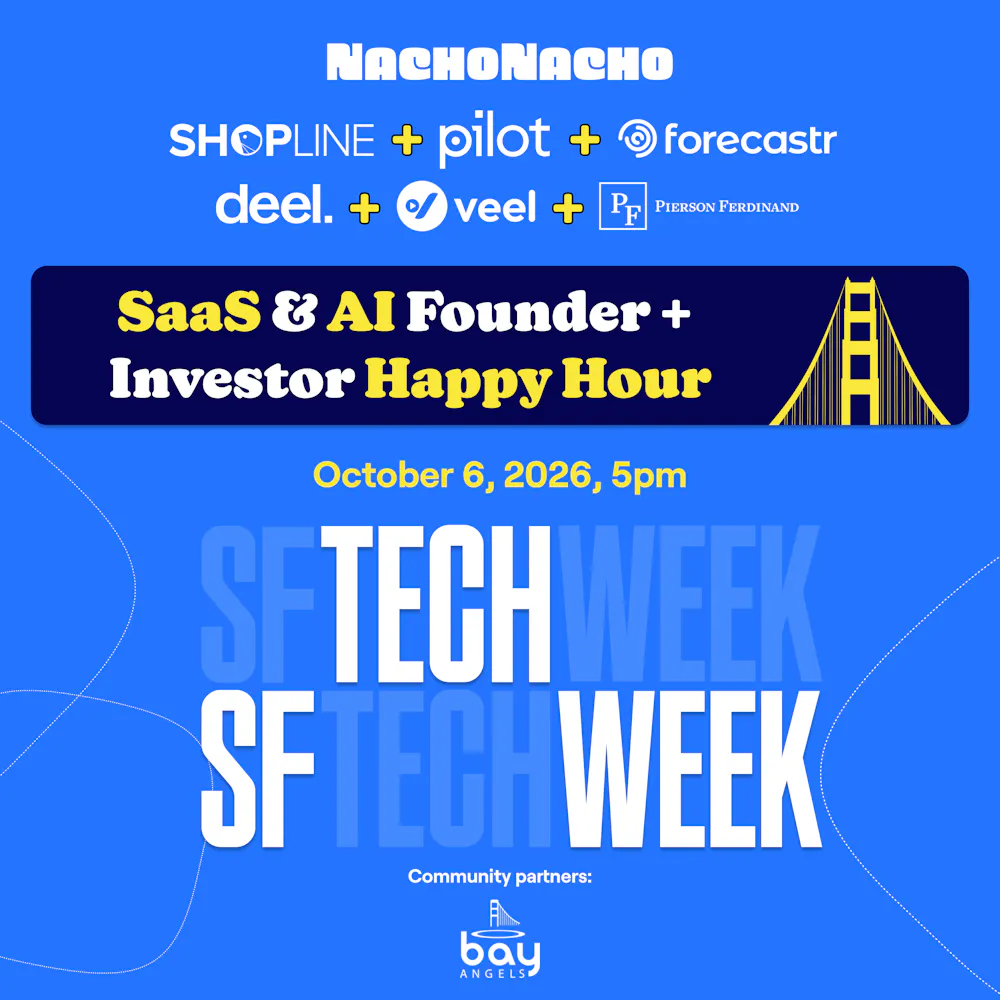 NachoTuesday SaaS & AI Founder + Investor Happy Hour - #SFTechWeek event image