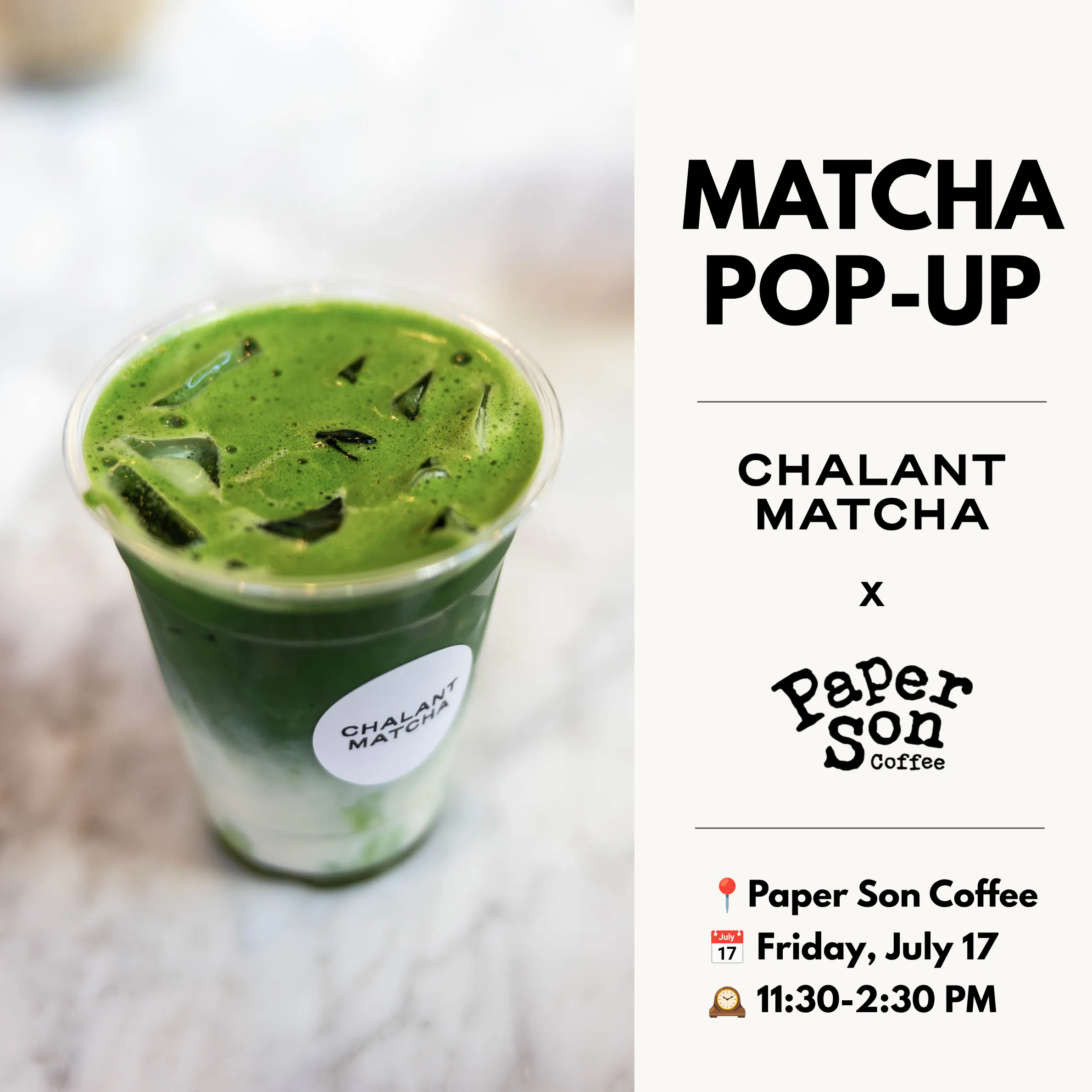 Chalant Matcha Popup at Paper Son Coffee
