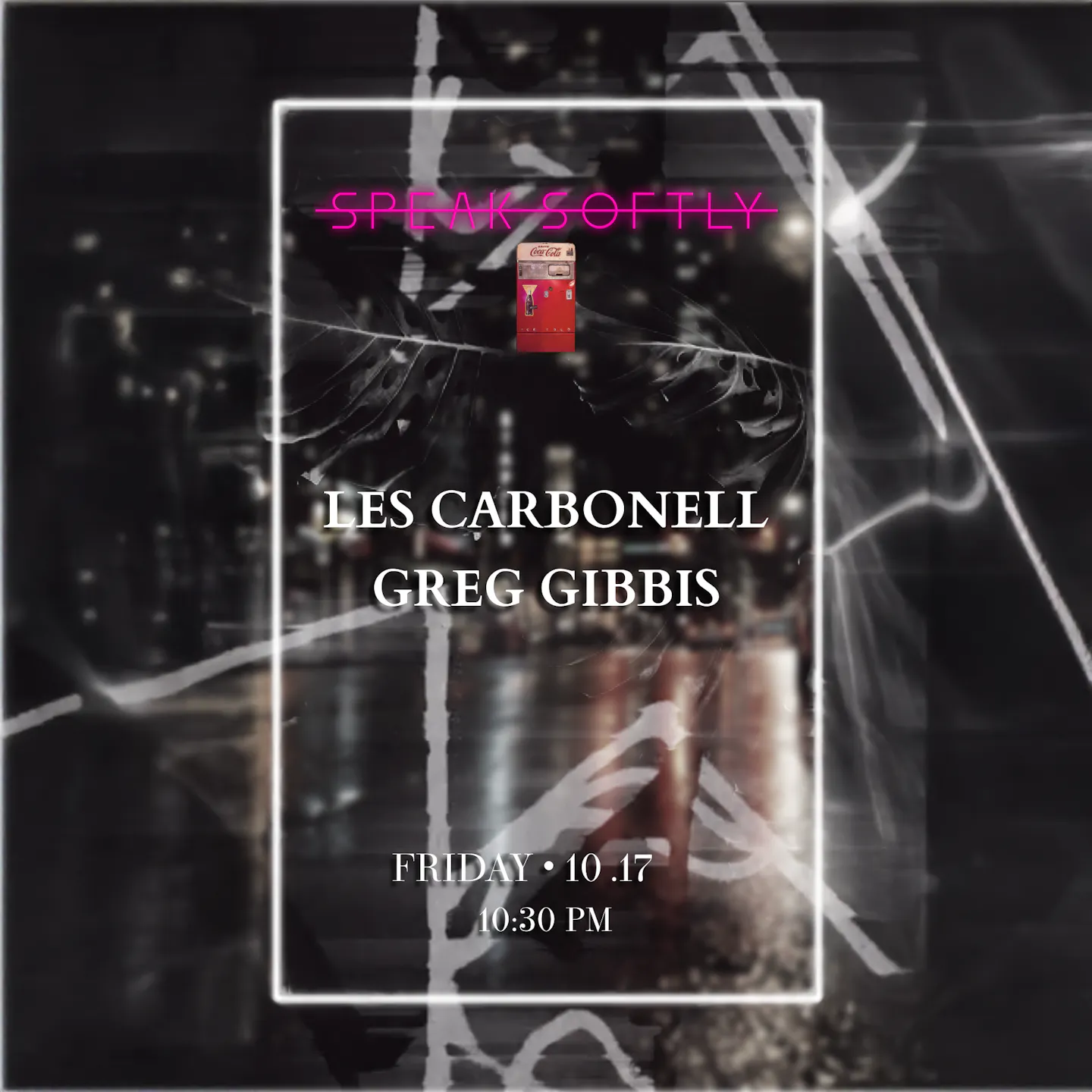 SPEAK_SOFTLY FLYER NO VIDEO FRIDAY copy.png