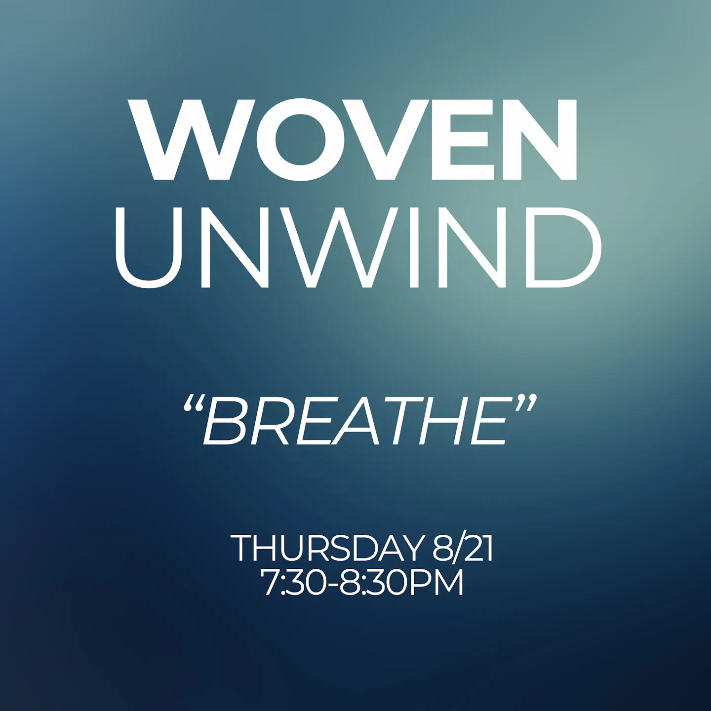 Woven Unwind Flyer Aug 21.png